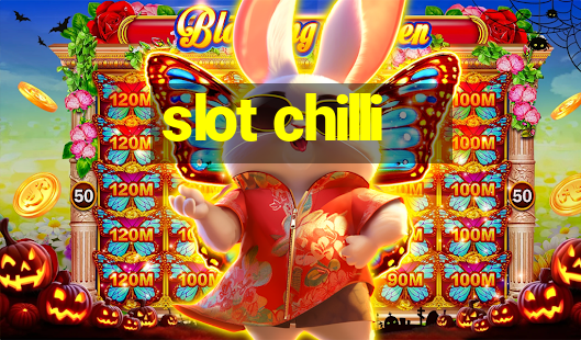 slot chilli