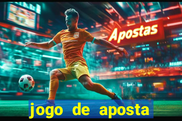 jogo de aposta ganha dinheiro