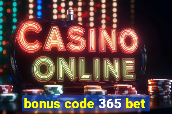 bonus code 365 bet