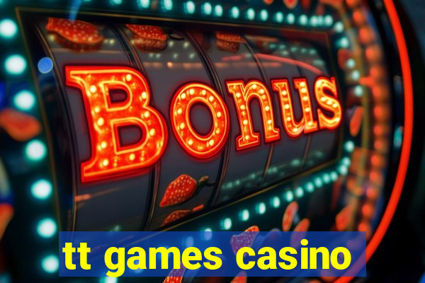 tt games casino