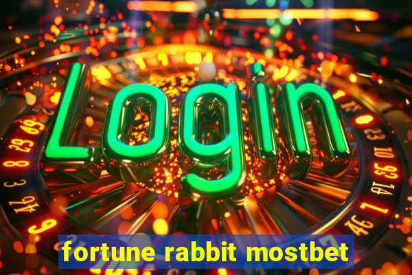 fortune rabbit mostbet