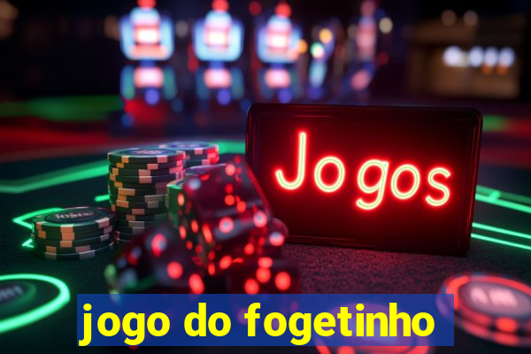 jogo do fogetinho