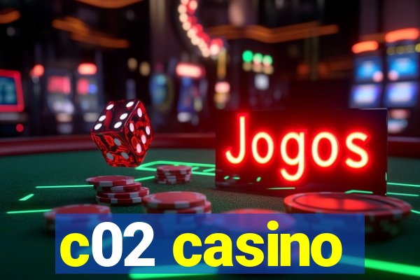 c02 casino