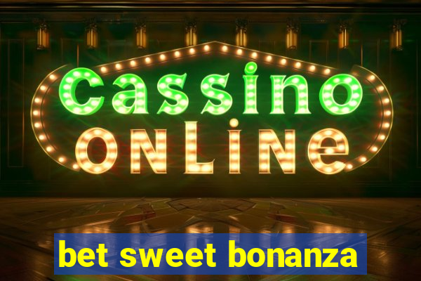 bet sweet bonanza