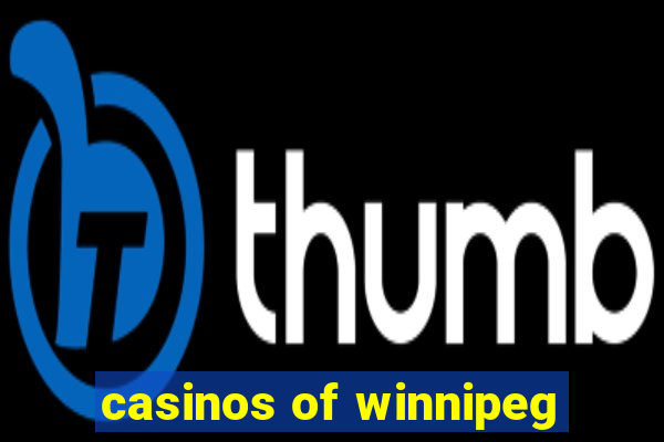 casinos of winnipeg