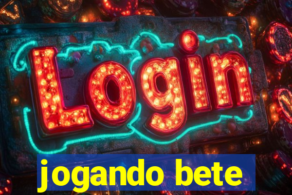 jogando bete