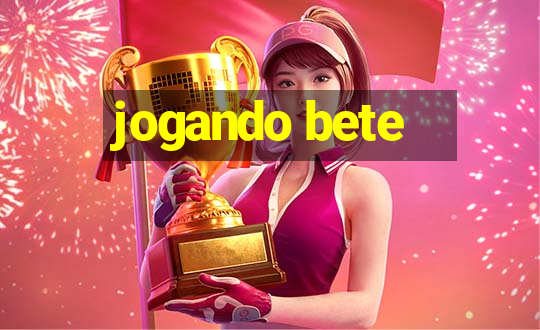 jogando bete