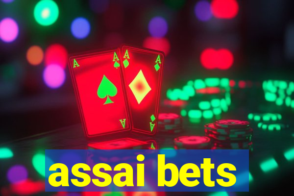 assai bets