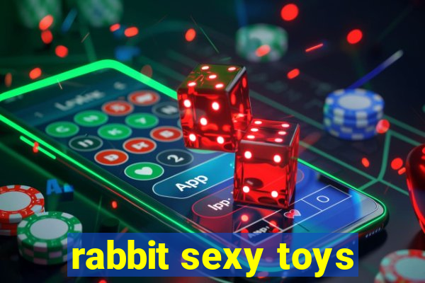 rabbit sexy toys