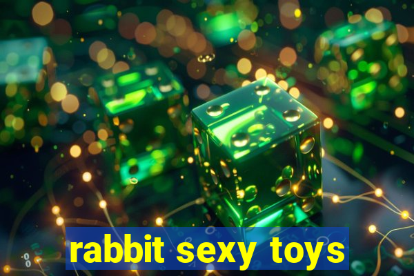 rabbit sexy toys