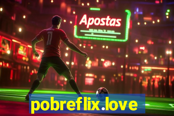 pobreflix.love