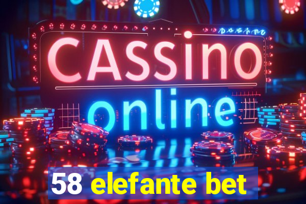 58 elefante bet