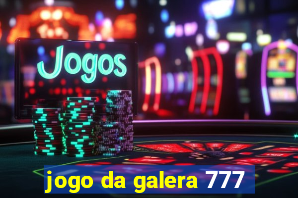 jogo da galera 777