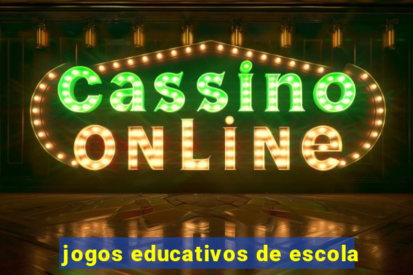 jogos educativos de escola