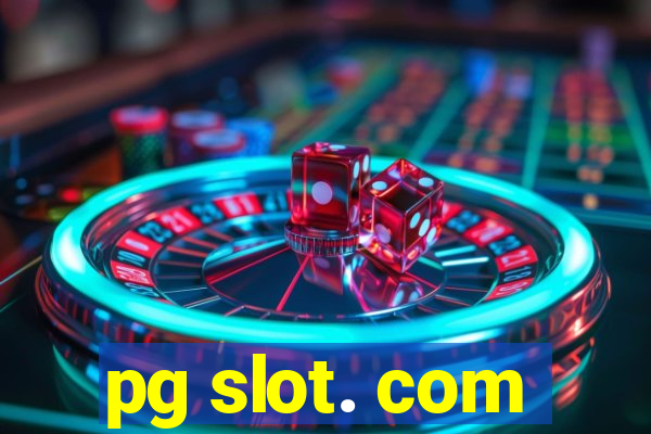 pg slot. com