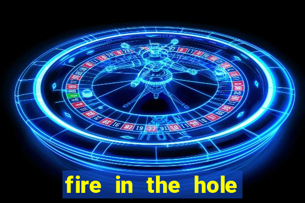 fire in the hole xbomb casino