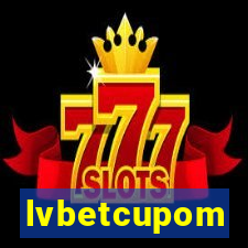 lvbetcupom