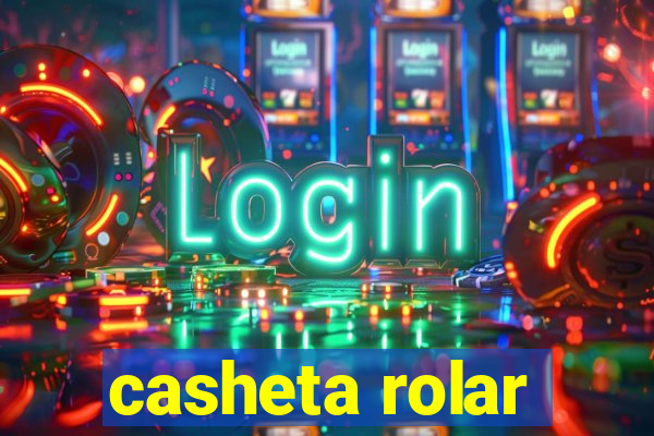 casheta rolar