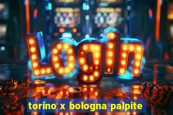 torino x bologna palpite