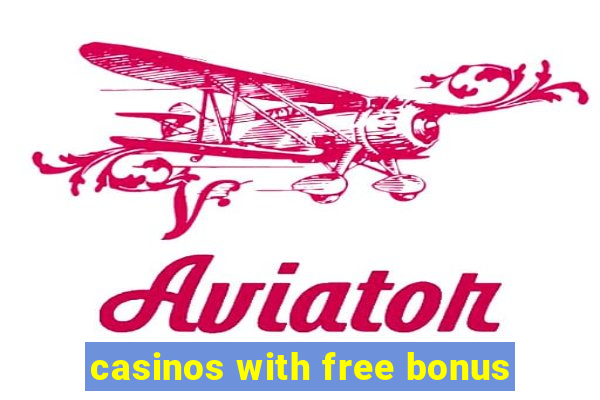 casinos with free bonus