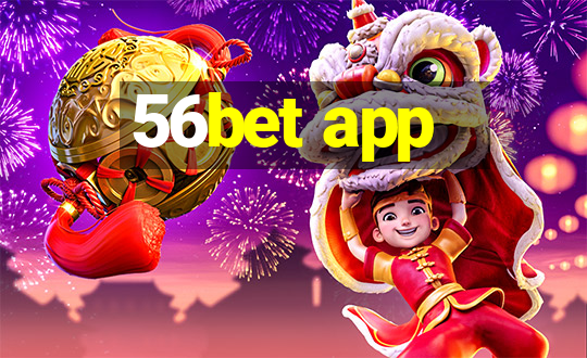 56bet app