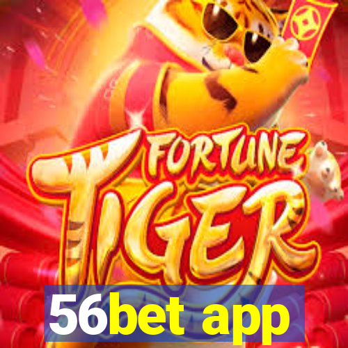 56bet app