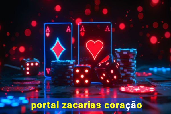 portal zacarias coração