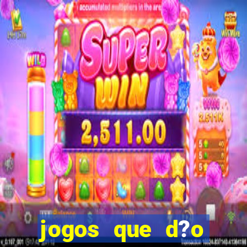 jogos que d?o dinheiro sem precisar depositar