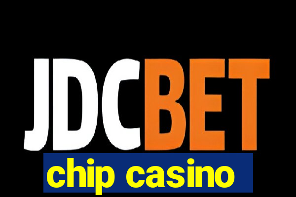 chip casino