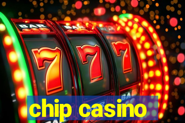 chip casino