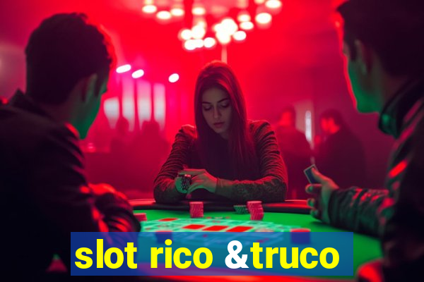 slot rico &truco