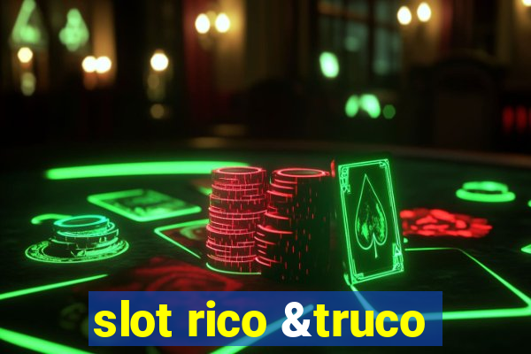 slot rico &truco