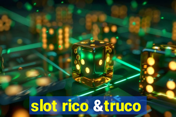 slot rico &truco