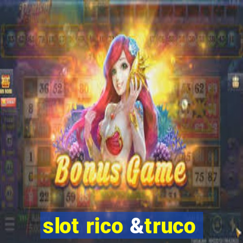 slot rico &truco