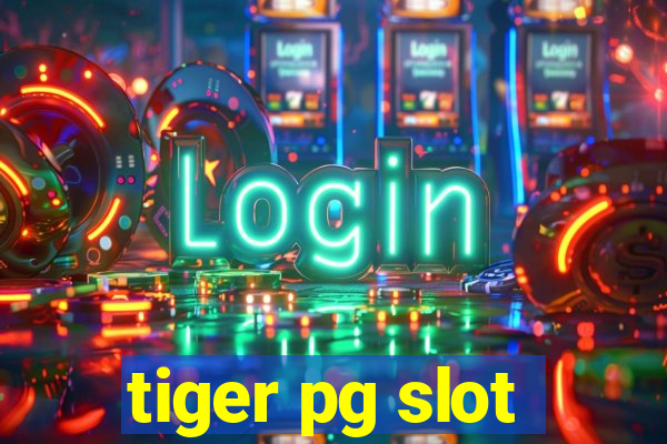 tiger pg slot