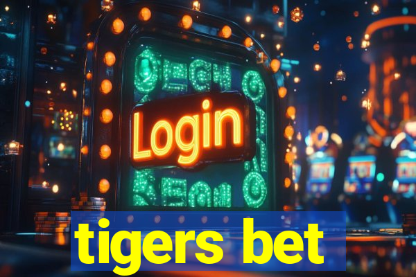 tigers bet