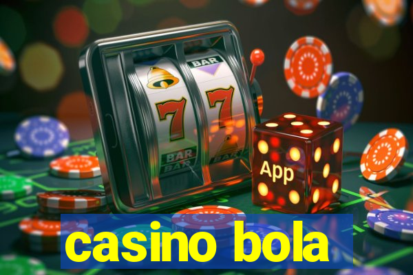 casino bola