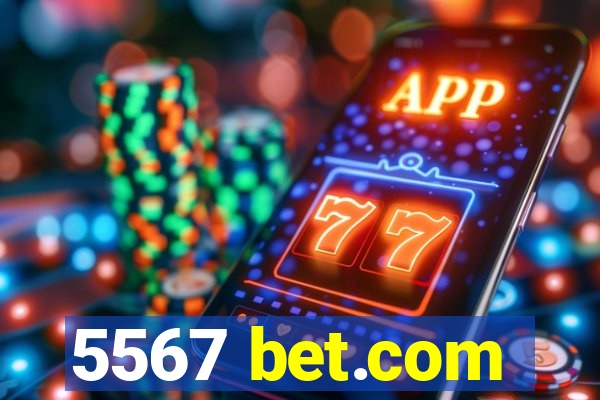 5567 bet.com