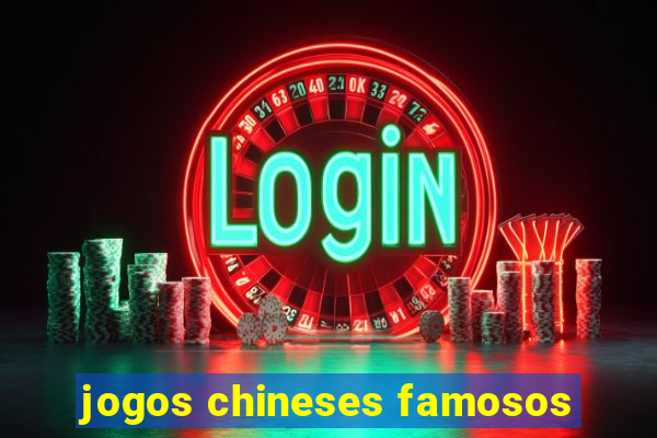 jogos chineses famosos