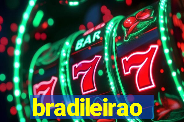 bradileirao