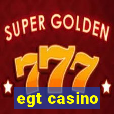 egt casino