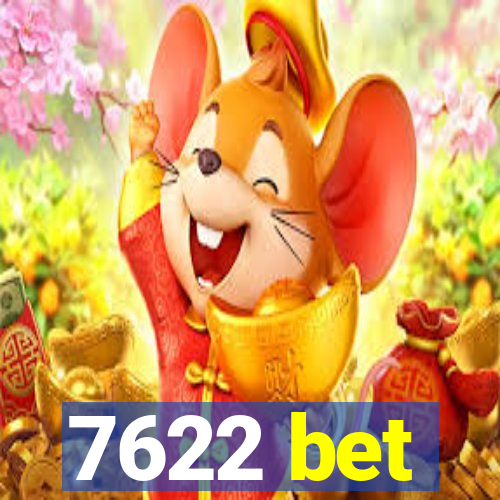 7622 bet