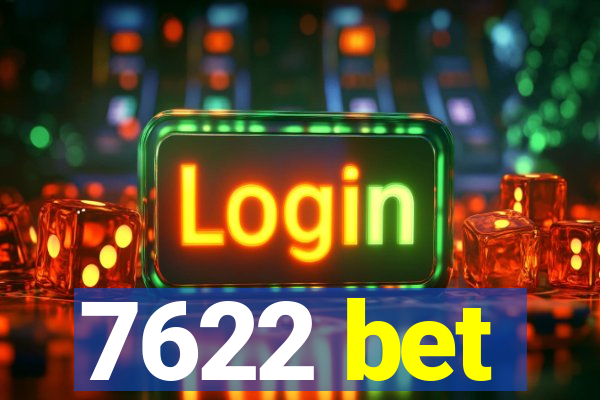 7622 bet