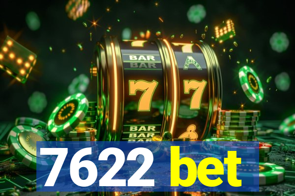 7622 bet