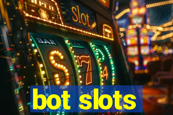 bot slots