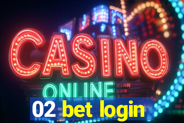 02 bet login