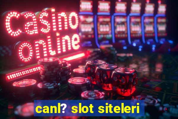 canl? slot siteleri