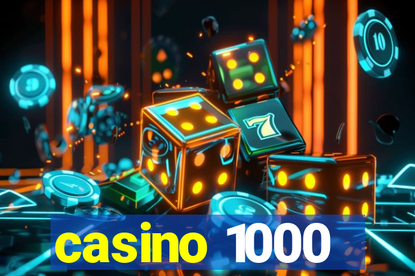 casino 1000