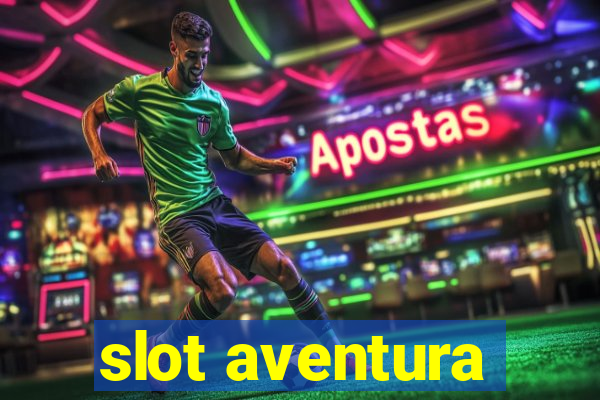 slot aventura