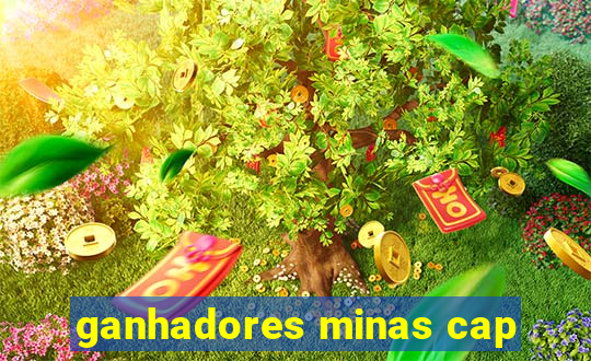 ganhadores minas cap